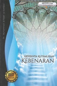 Akhirnya Kutemukan Kebenaran : Kisah Pencapaian Spiritual