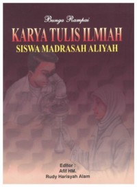 Bunga Rampai : Karya Tulis Ilmiah Siswa Madrasah Aliyah