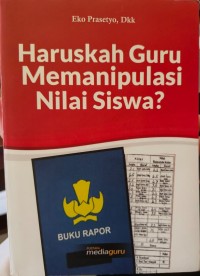 Image of Haruskah Guru Memanipulasi Nilai Siswa?